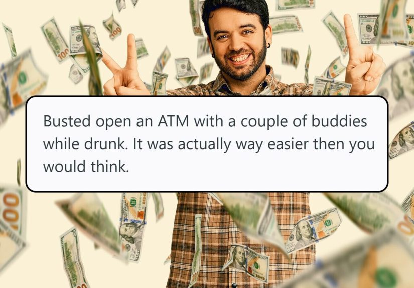 31 of the Craziest Things People Have Gotten Away With