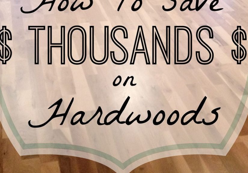 How to Save $Thousands$ on Hardwoods