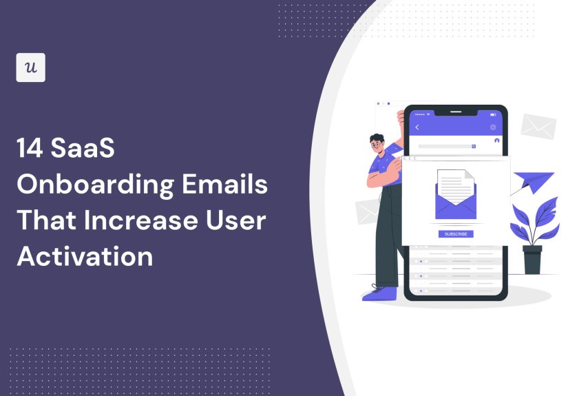 14 SaaS Onboarding Emails That Increase User Activation