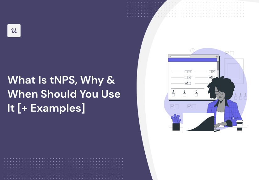 What Is tNPS, Why & When Should You Use It [Examples Included]